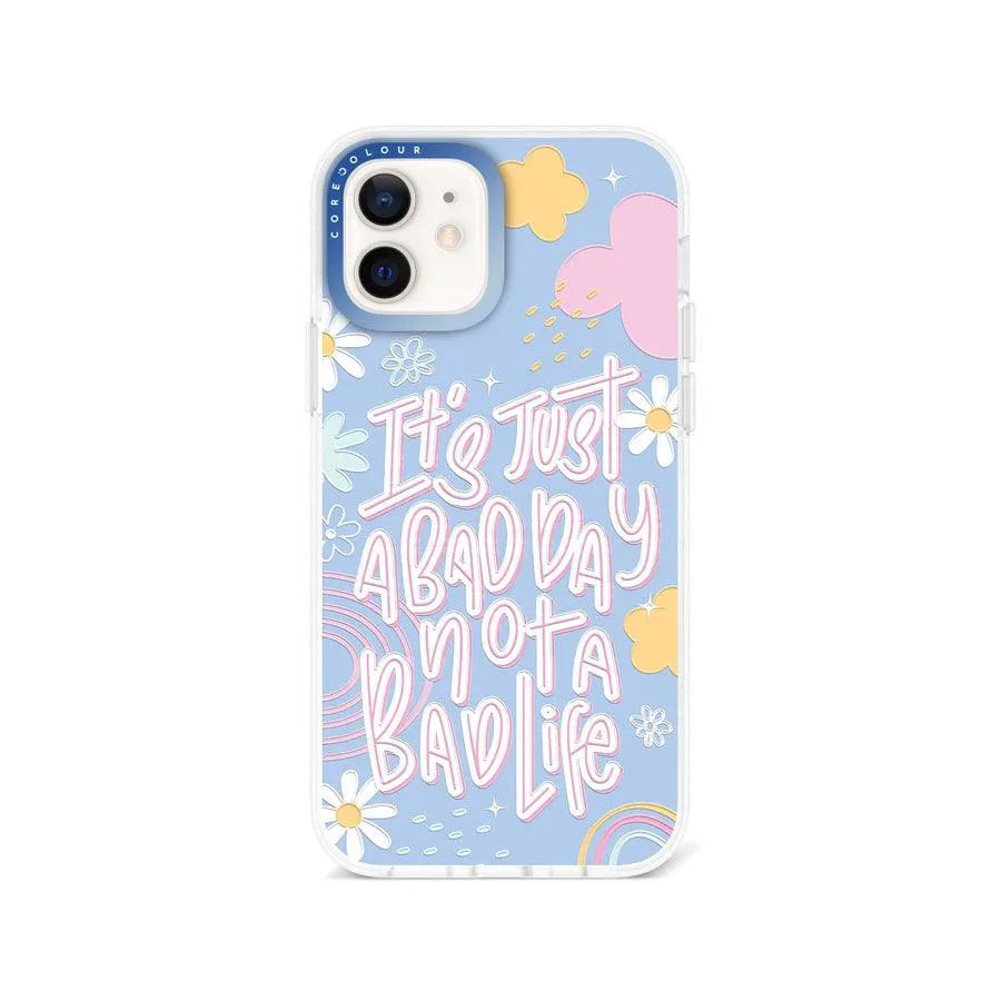 iPhone 12 Not A Bad Life Phone Case Magsafe Compatible
