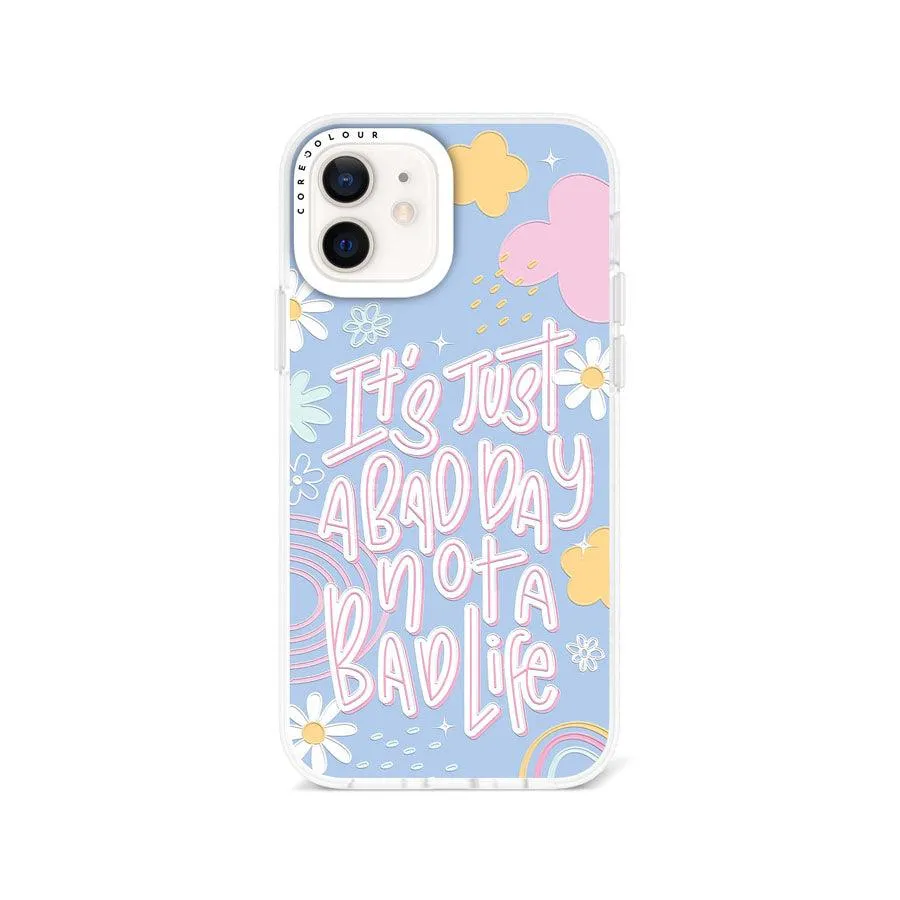 iPhone 12 Not A Bad Life Phone Case Magsafe Compatible