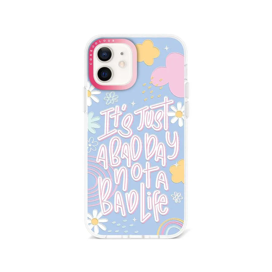 iPhone 12 Not A Bad Life Phone Case Magsafe Compatible