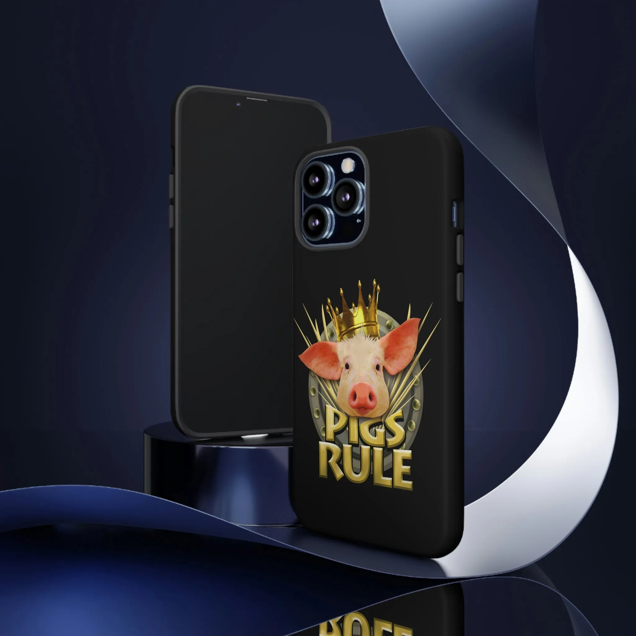 Pigs Rule Tough Cases for most phone models